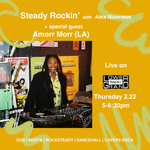 Steady Rockin’ w/Alex Niceness ft. Amorr Morr (02.22.2024)