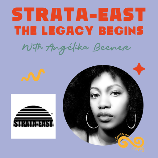 Angélika Beener presents: Strata-East: The Legacy Begins