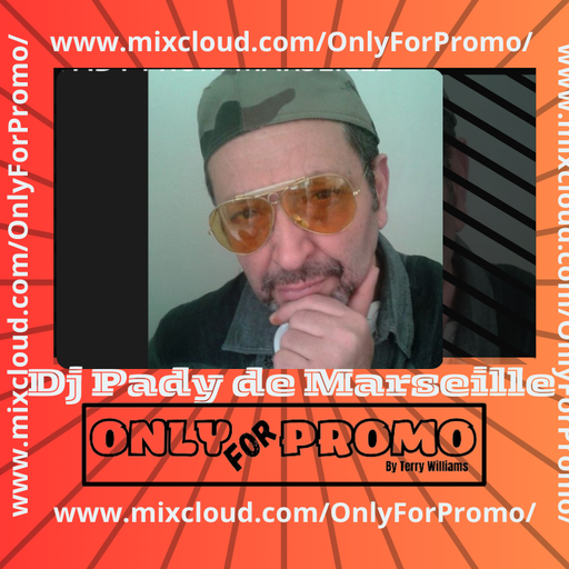 Dj Pady de Marseille #011 / Dj Resident OnlyForPromo on Mixcloud