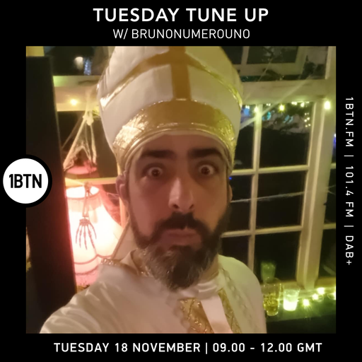 The Tuesday Tune-Up w/ Brunonumerouno - 18.11.25