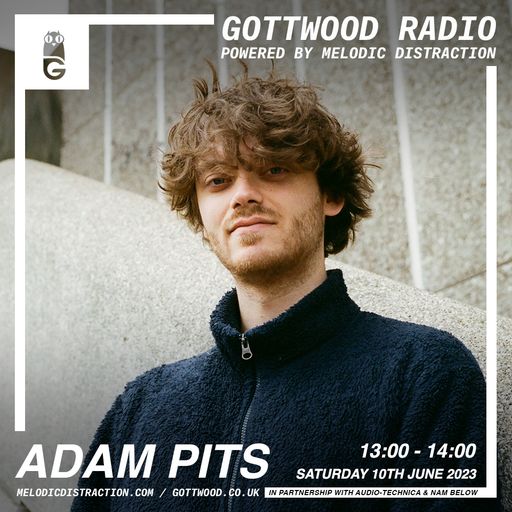 Adam Pits [Gottwood Radio] (June '23)