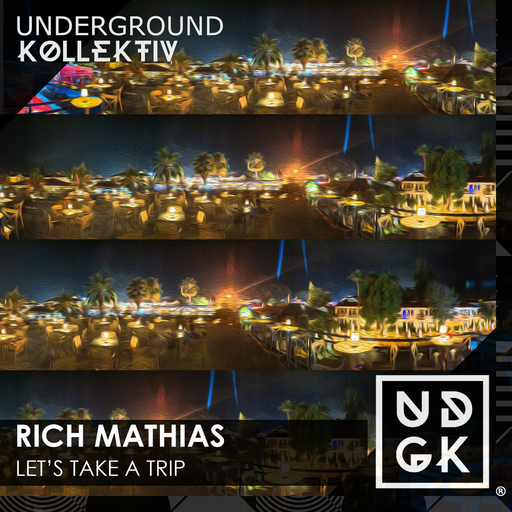 Rich_Mathias - Let's Take A Trip 034 - trip to the sultry turquoise coast (UDGK: 11/07/2023)