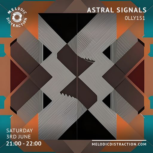 Astral Signals with Olly151 (June '23)