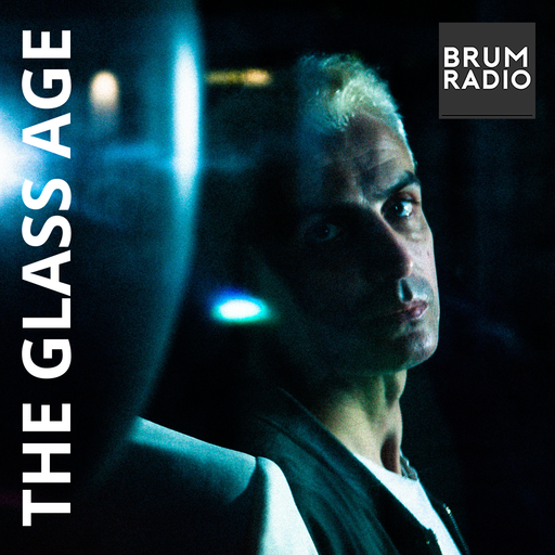 The Glass Age feat. Paul Mosley with Dan Whitehouse (01/08/23)