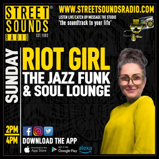 Riot Girl - The Jazz Funk & Soul Lounge - Sunday on Street Sounds Radio 1400-1600 05/01/2025