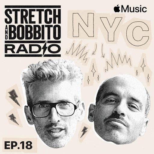Stretch & Bobbito Radio EP.18 (Beats 1 - Explicit) - 2021.06.05