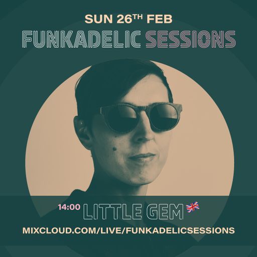 Little Gem - Funkadelic Sessions - 26-FEB-2023