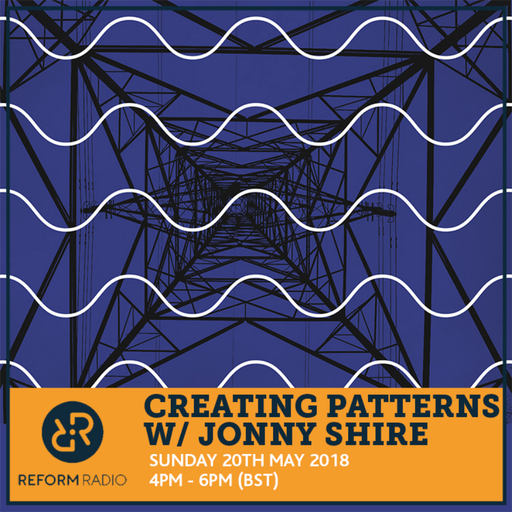 Creating Patterns w/ Jonny Shire 20th May 2018