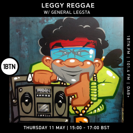 Leggy Reggae with General Legsta - 11.05.2023