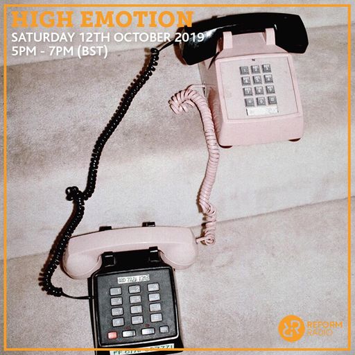 High Emotion 12th October 2019