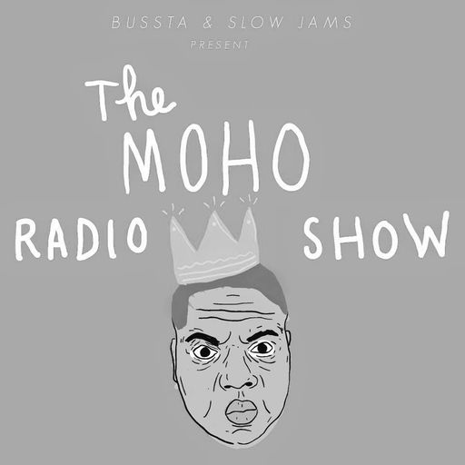 The MoHo Radio Show with Bussta & Slow Jams