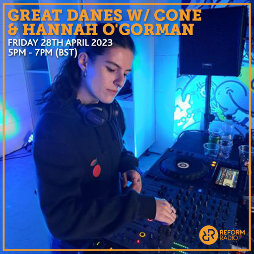 Great Danes w/ CONE & Hannah O'Gorman 28th April 2023