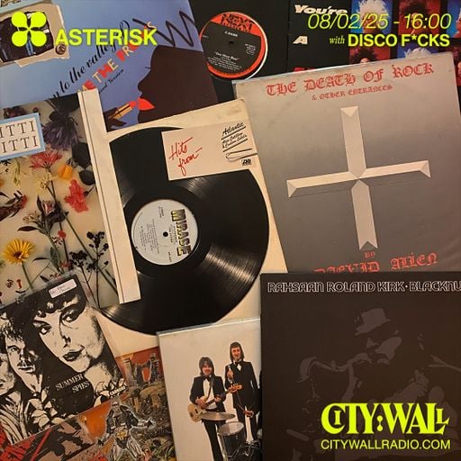 Asterisk w/ Disco Fucks - February 2025