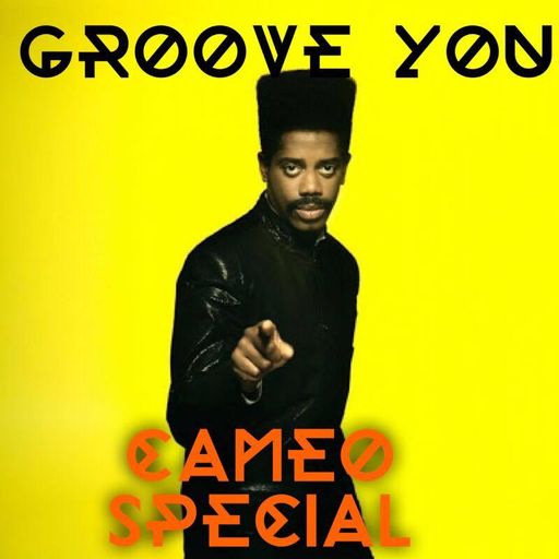 Groove You #58 ~ Cameo Special Mix
