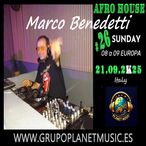 Marco Benedetti Dj for PLANET MUSIC RADIO # 26 AFRO HOUSE