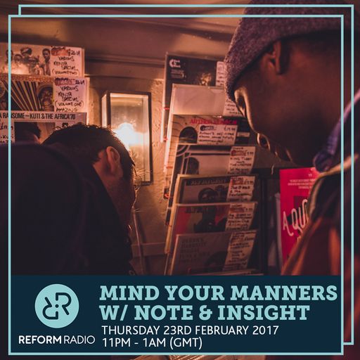 Mind Your Manners w/ Note & Insight 23rd February 2017