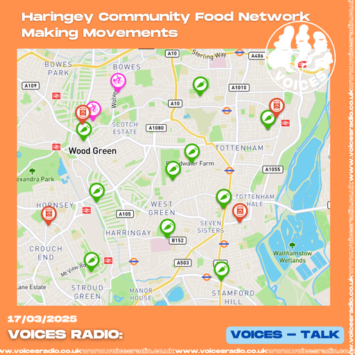Making Movements - Haringey Community Food Network - 19/05/25 - Voices Radio