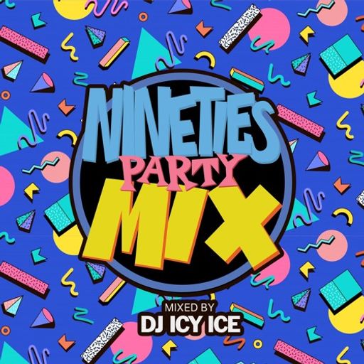 DJ Icy Ice - Nineties Party Mix