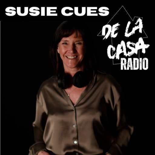 Susie Cues - De La Casa Radio Mix Series 05.05.25
