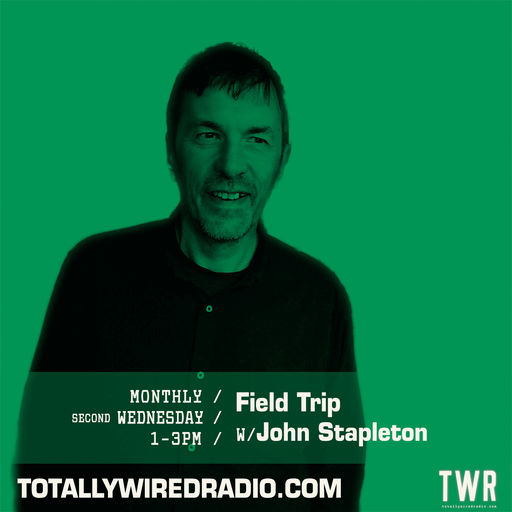 Field Trip - John Stapleton ~ 10.01.24