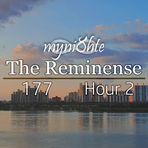 The Reminense 177 - Hour 2