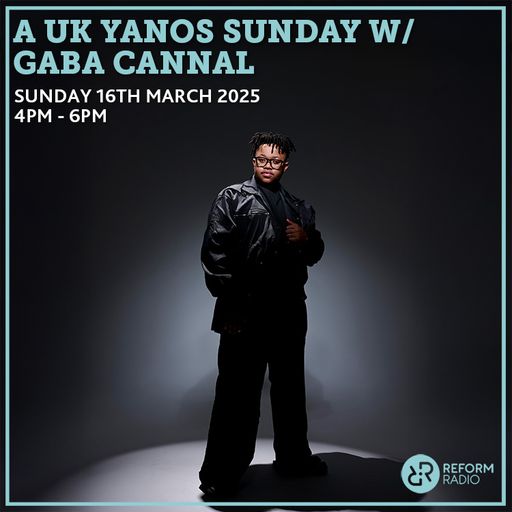 A UK Yanos Sunday w/ GABA Cannal 16th March 2025