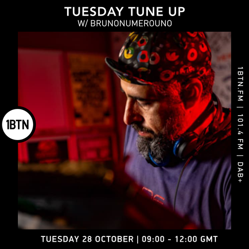 The Tuesday Tune-Up w/ Brunonumerouno - 28.10.25