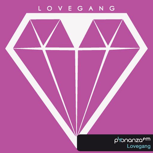 PhonanzaFM Feb 15th 2013 Lovegang (Promo)