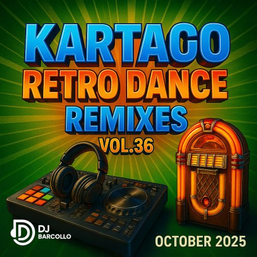 Kartago Retro Dance Remixes Vol.36 October 2025
