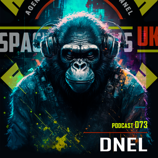 DNEL - Podcast 073 - SPACEMONKEYS UK