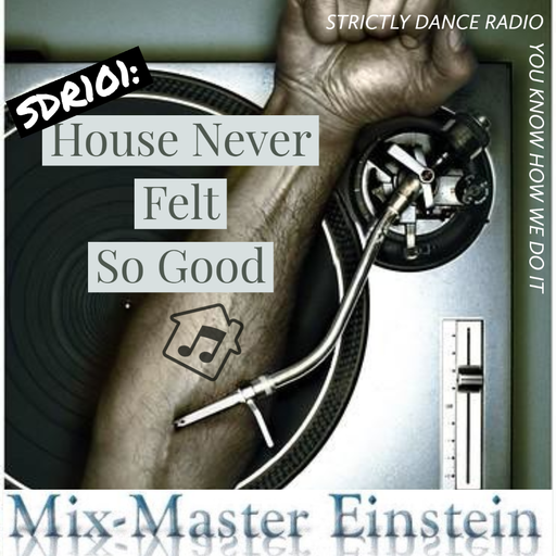 SDR101: House Never Felt So Good