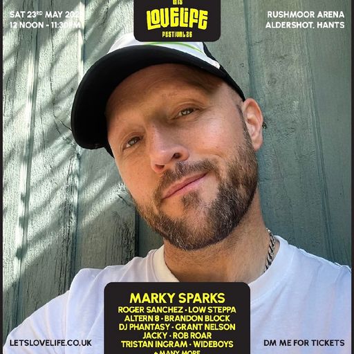 Marky Sparks - Future Of Life Stage - Lets Love Life Festival - 12pm til 1pm - 23.05.2026