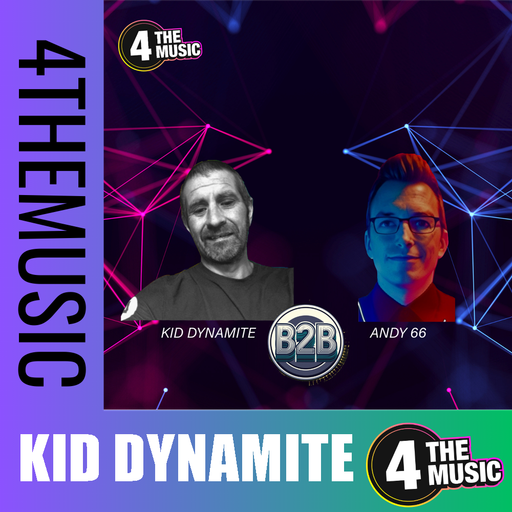 Kid Dynamite - 4TM Exclusive - Andy 66 &amp; Kid Dynamite B2B