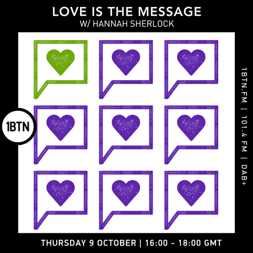 Love Is The Message w/ Hannah Sherlock - 09.10.25