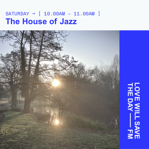 2026-03-21 - The House of Jazz - Jimmy Jazz | LWSTD-FM