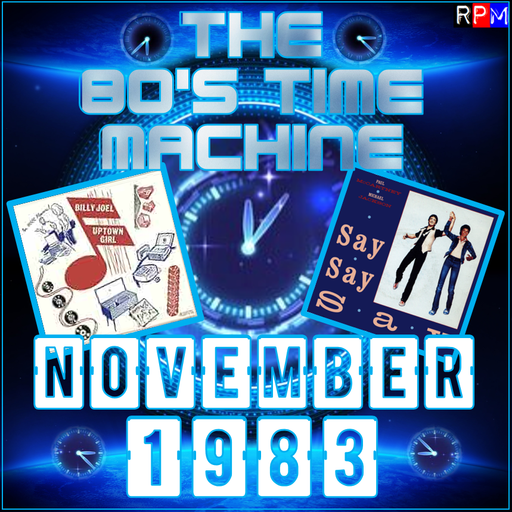 THE 80'S TIME MACHINE : NOVEMBER 1983