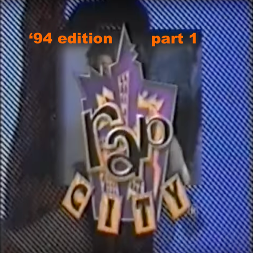 The Rap City Report - '94 Edition: Pt 1