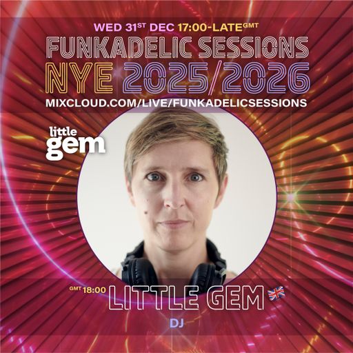 Little Gem - Funkadelic Sessions | NEW YEAR'S EVE - 31-DEC-2025