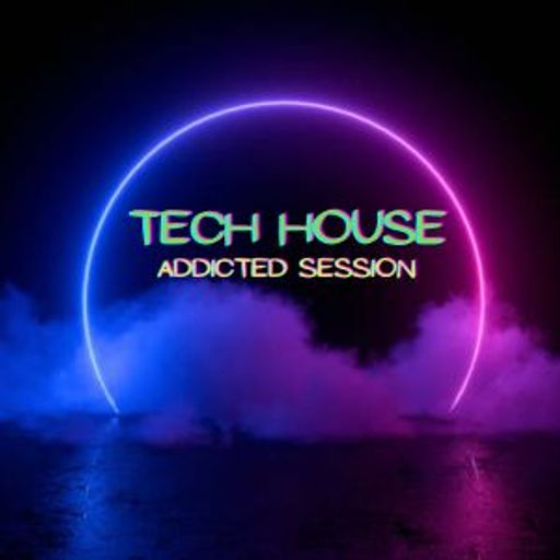 Tech house Addicted Session #099