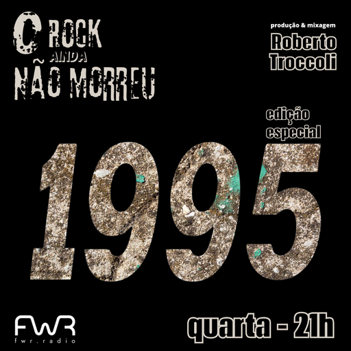 O Rock Ainda Não Morreu 163 - 1995 - 26.3.2025
