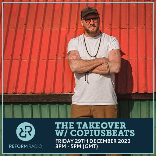 The Takeover w/ Copiusbeats 29th December 2023