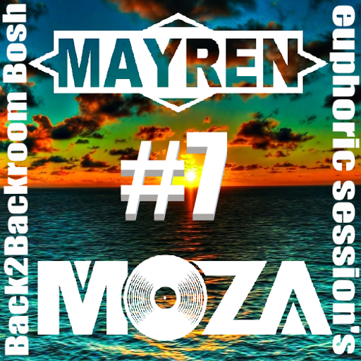 MAYREN & Moza - Back2Backroom Bosh - Euphoric Sessions#7