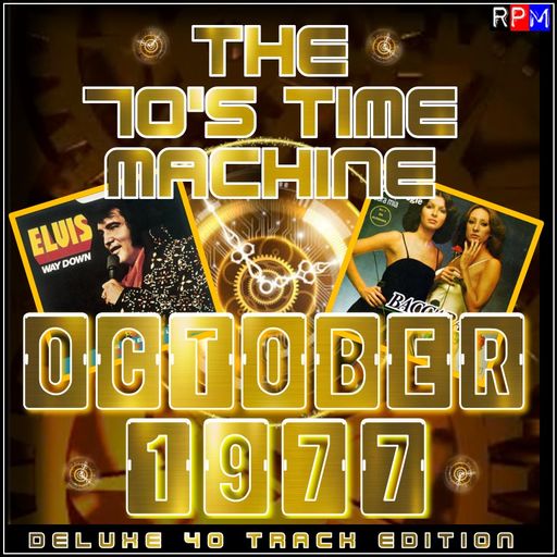 THE 70'S TIME MACHINE - OCTOBER 1977 *DELUXE 40 TRACK EDITION*