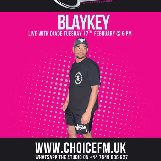 ChoiceFMUK - DJADE WITH SPECIAL GUEST DJ BLAYKEY-17.02.2026