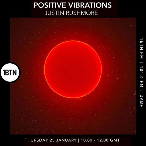 Positive Vibrations w/ Justin Rushmore - 25.01.24