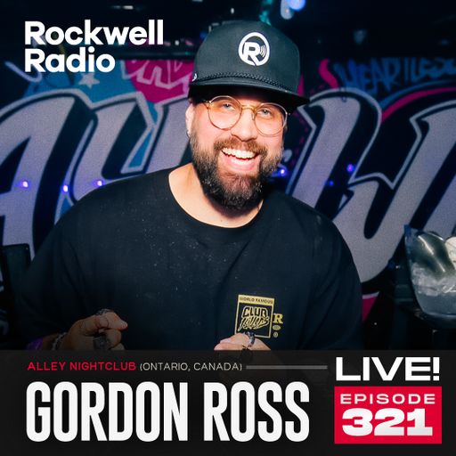 ROCKWELL LIVE! GORDON ROSS @ ALLEY - MAY 2024 (EP. 321)