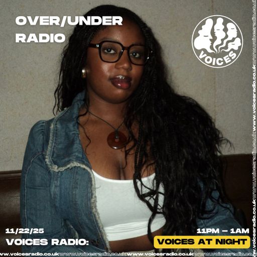 Over / Under Radio with Suzii & Marlow - 22/11/25 - [Voices Radio]