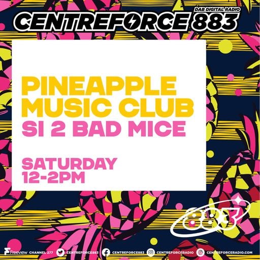 Si 2 Bad Mice - Pineapple Music Club - 883.centreforce DAB+ - 21 - 03 - 2026 .mp3