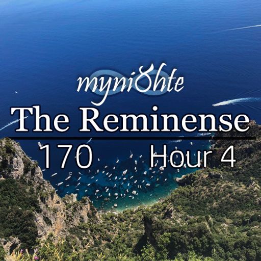 The Reminense 170 - Hour 4