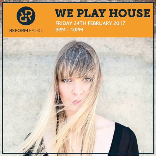 We Play House 24th February 2017